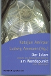 Der Islam am Wendepunkt